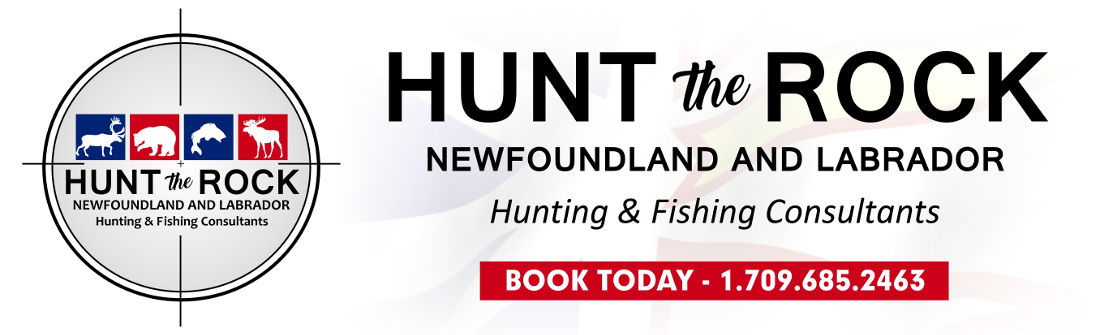 Hunt The Rock - Newfoundland & Labrador Hunting & Fishing Consultants | Big Game Hunting and Fishing in Newfoundland and Labrador - Book your Woodland Caribou, Moose & Black Bear Hunts - Book Atlantic Salmon and Eastern Brook Trout Adventures